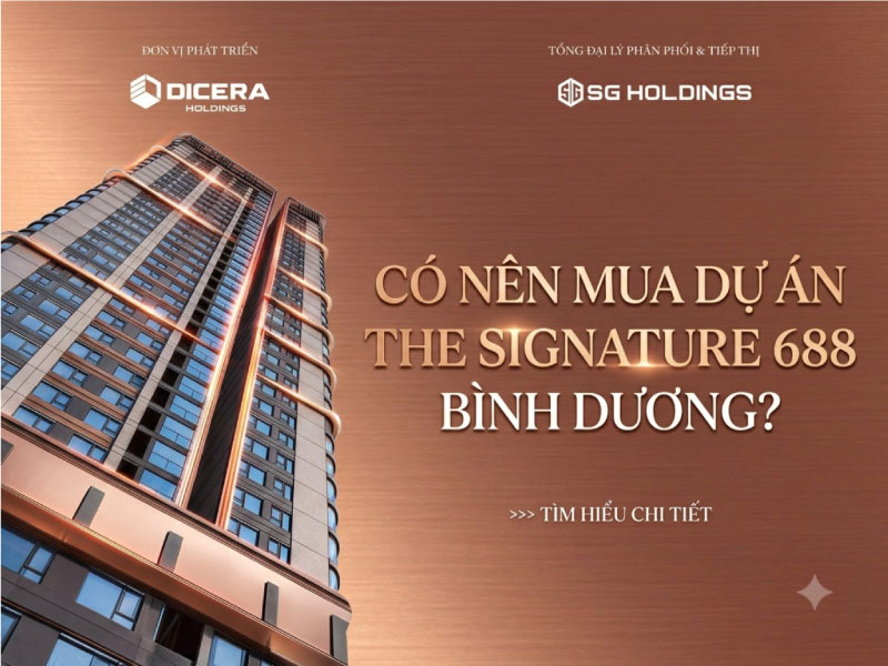 Có Nên Mua Dự Án The Signature 688